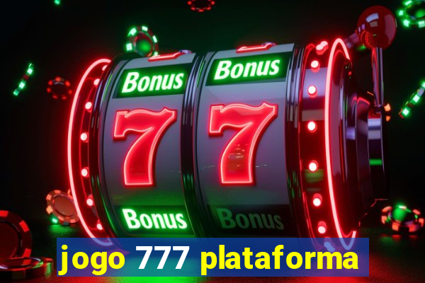 jogo 777 plataforma